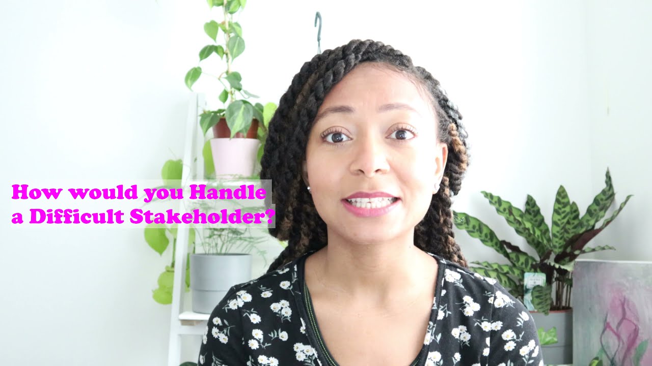 Business Analyst Interview Prep - Top 5 Ways to Handle a Difficult Stakeholder