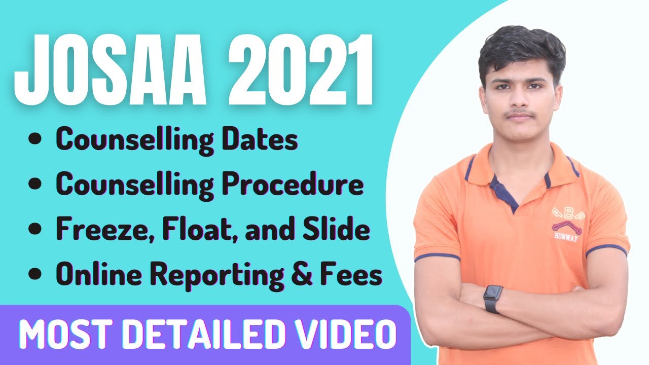 JOSAA Counselling 2021 Procedure and dates | JOSAA Counselling 2021 Registration, Documents Required