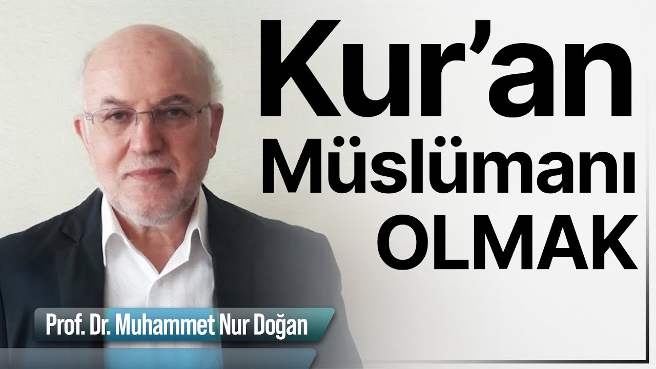 Kur'an Müslümanı Olmak | Cemal KÜLÜNKOĞLU Muhammet Nur DOĞAN #kuran #din #islam #dinivideolar