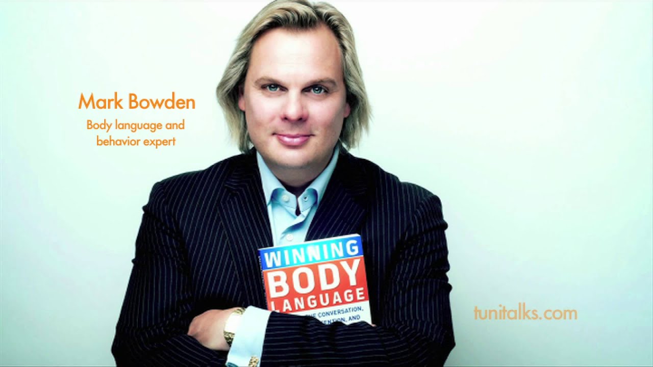 Mark Bowden. MASTER Your Body Language. Tuni Talks.