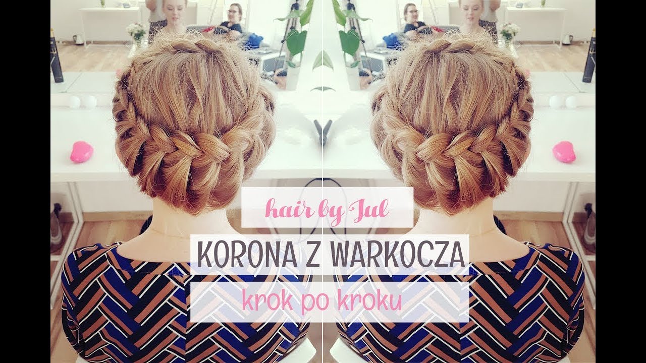 Jak zrobić koronę z warkocza? - hair by Jul