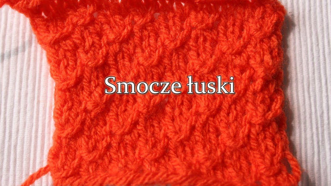 Ścieg na druty - Smocze łuski