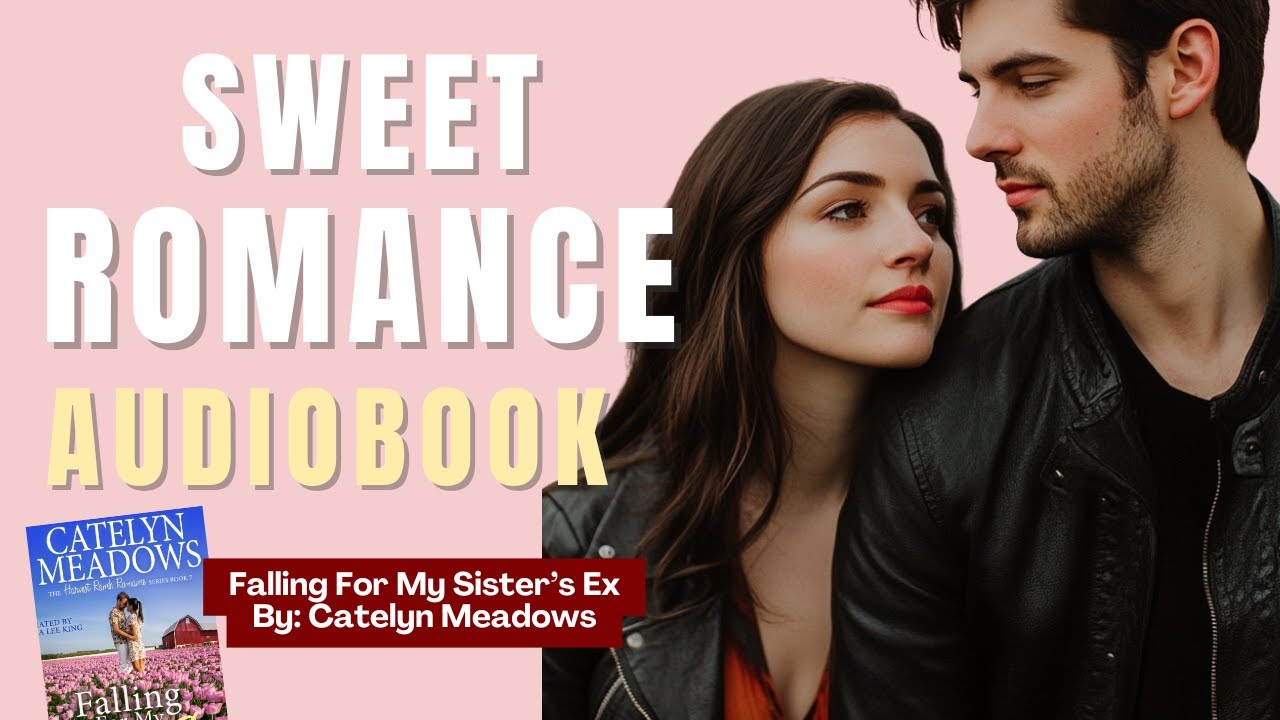 Falling For My Sister's Ex - FULL Audiobook by Catelyn Meadows!