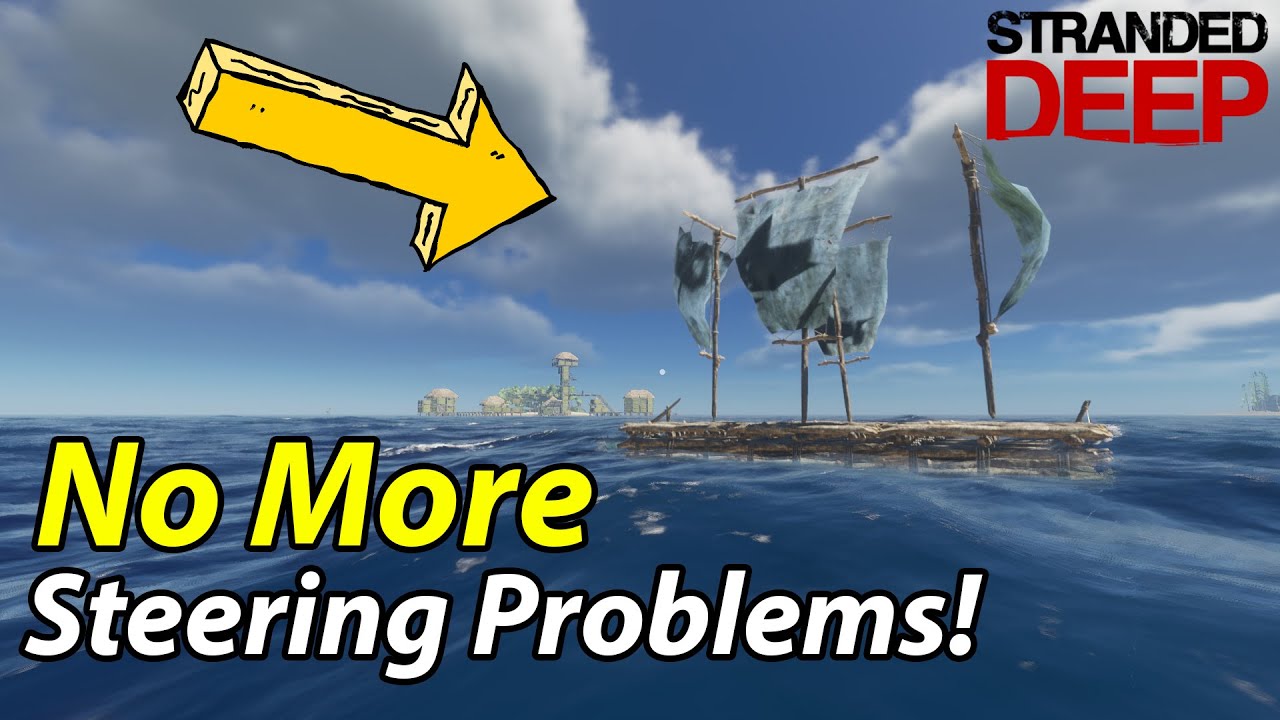 Stranded Deep - How to Fix Boat Steering problems