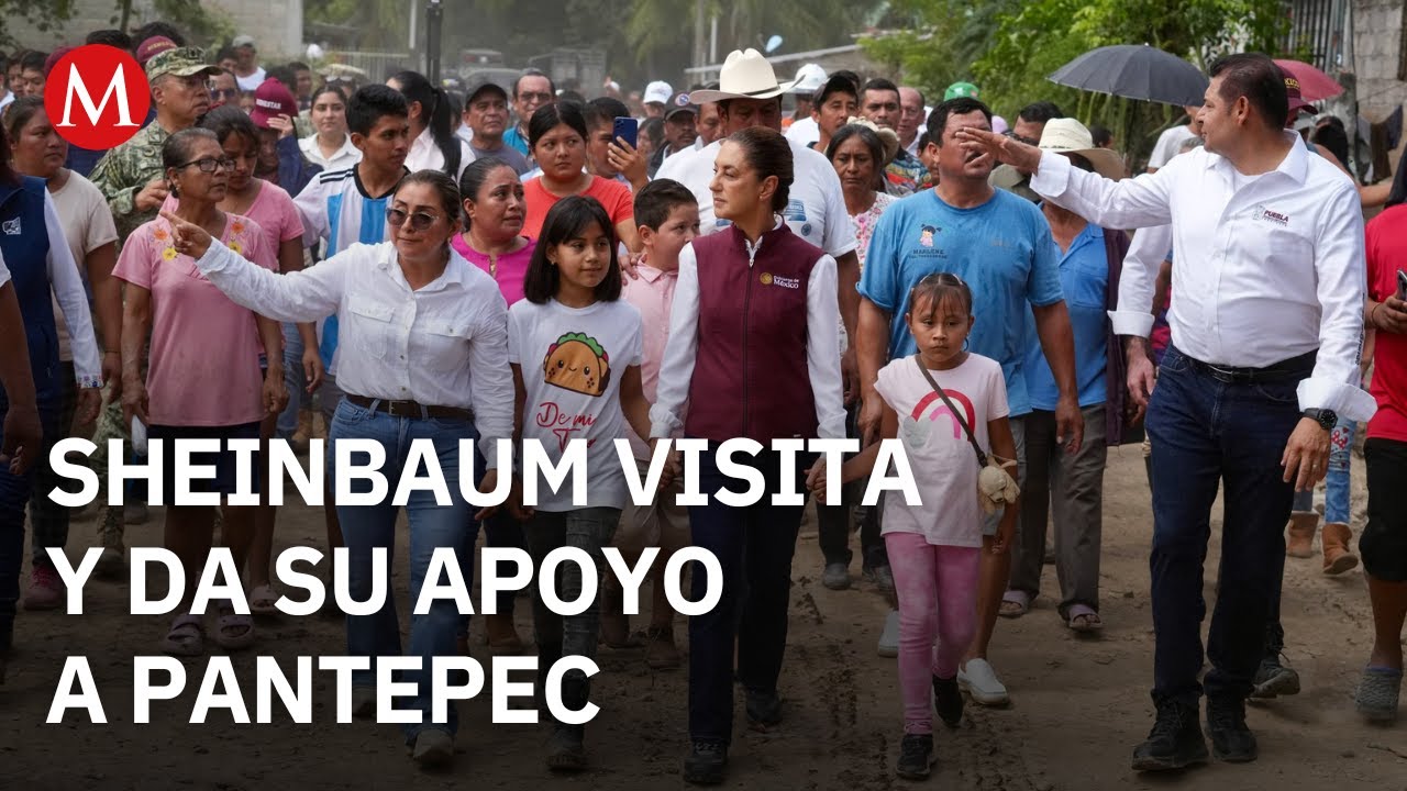 Sheinbaum visita Pantepec y promete dos apoyos econ&oacute;micos y vales para damnificados