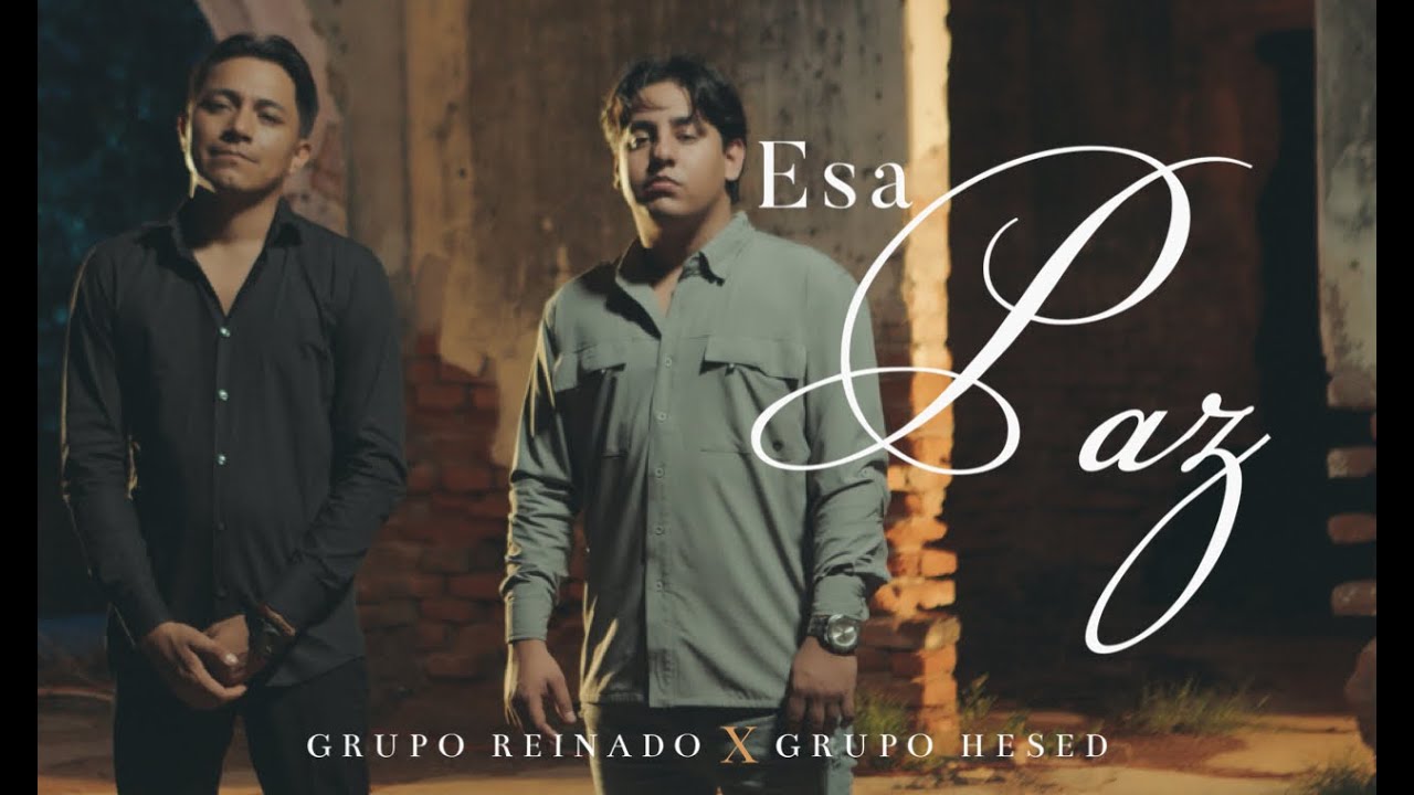 Esa Paz | Grupo Reinado X Grupo Hesed (Video Oficial)