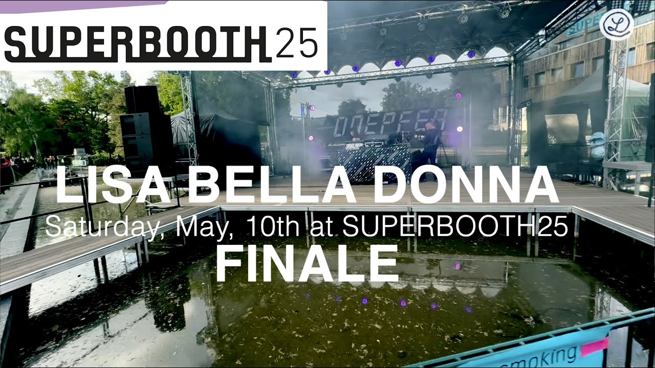 Superbooth 2025 // LISA BELLA DONNA // FINALE