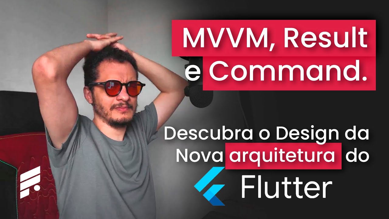 MVVM, Result e Command. Descubra os Design da Nova ARQUITETURA do Flutter