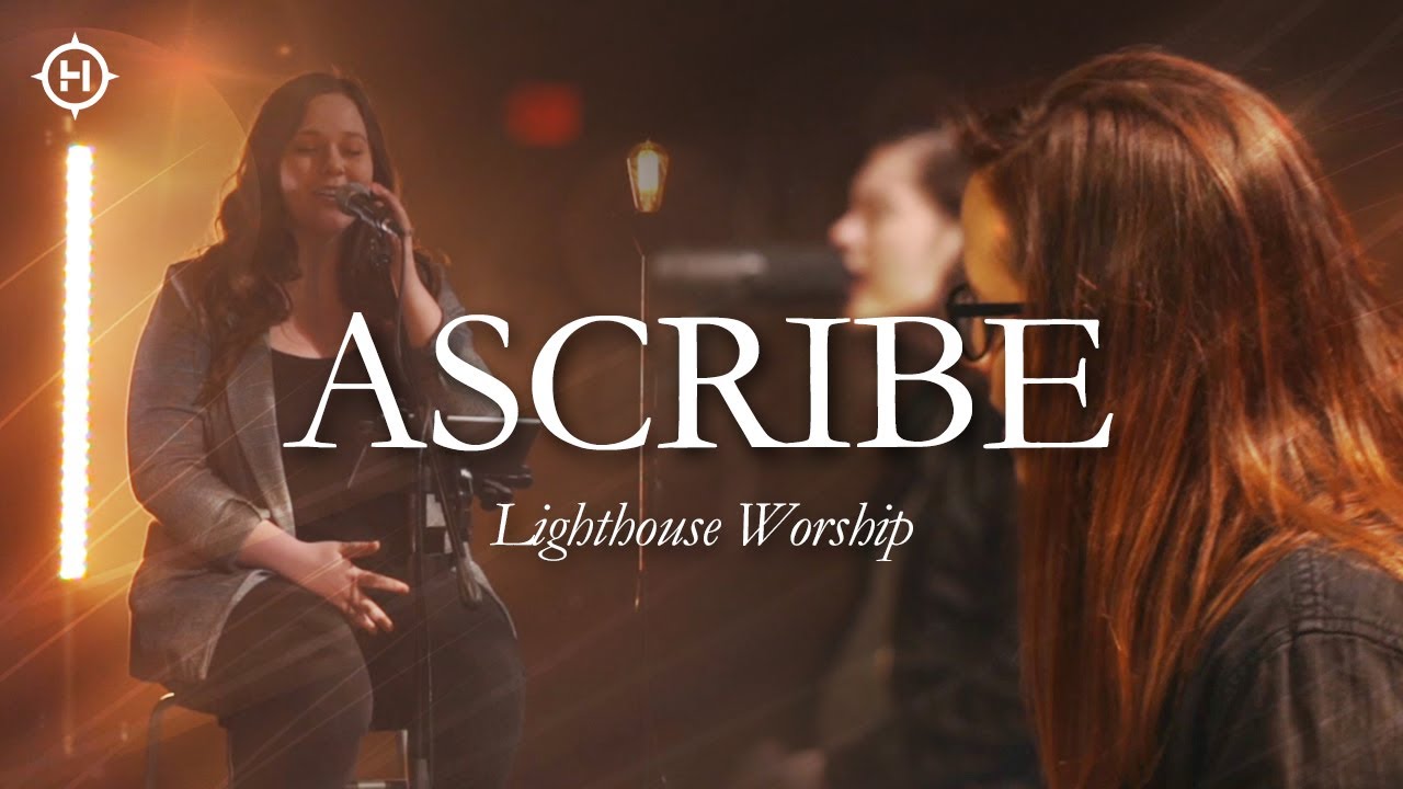 Ascribe (New Life Worship) | Lighthouse Music | Worship Moments