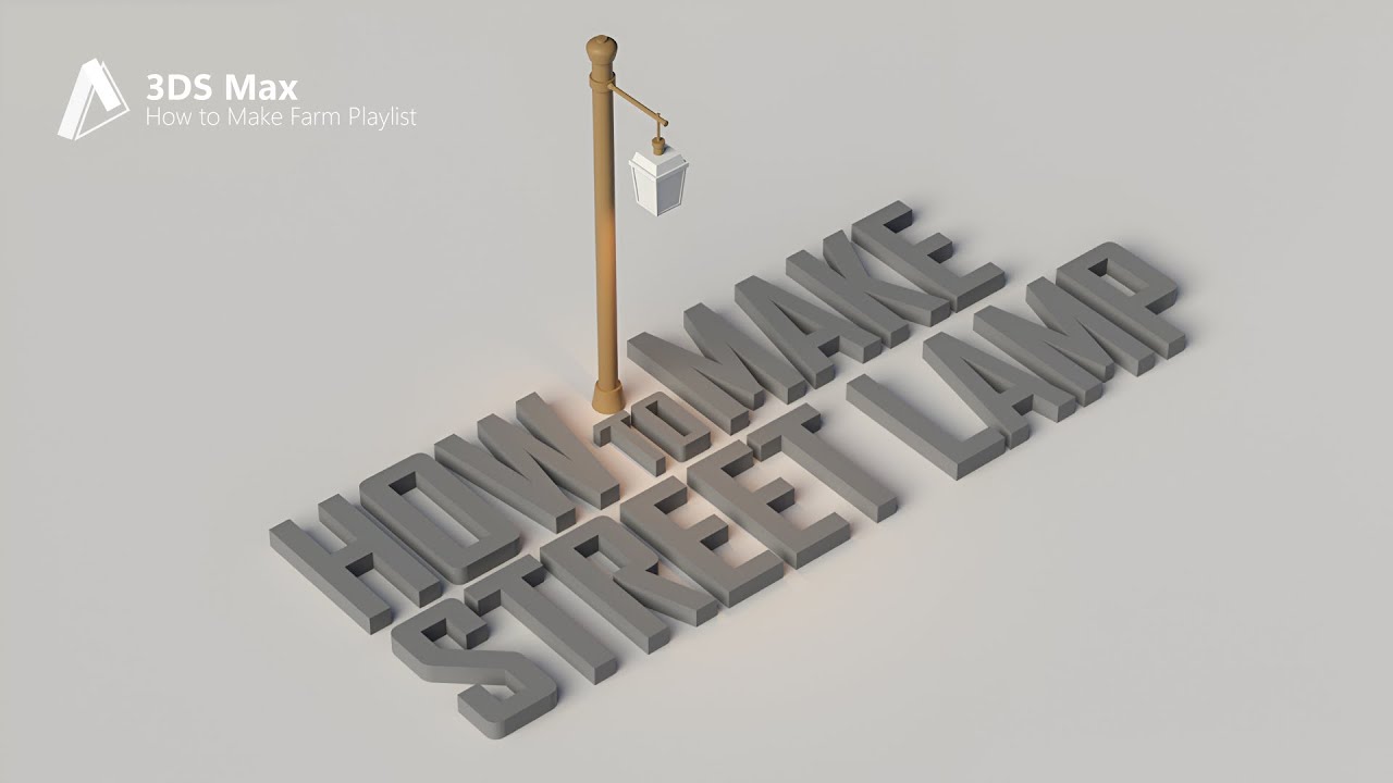 Street Lamp Modeling | 3DS Max