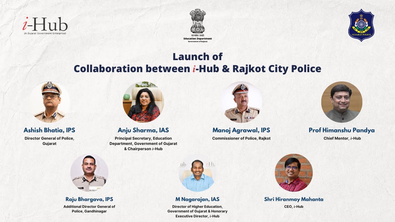 Launch of Collaboration between 𝑖-Hub and Rajkot City Police
