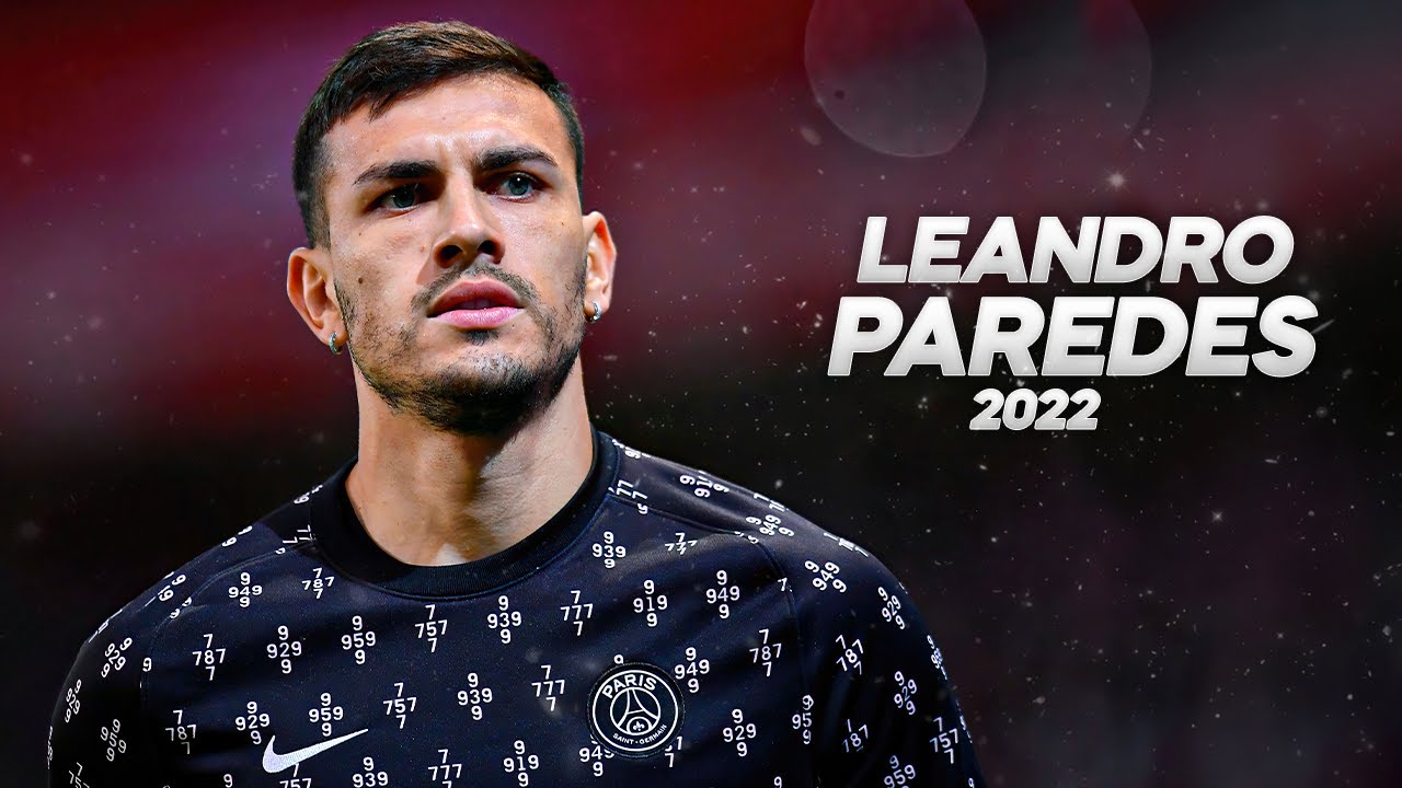 Leandro Paredes - Full Season Show - 2022ᴴᴰ