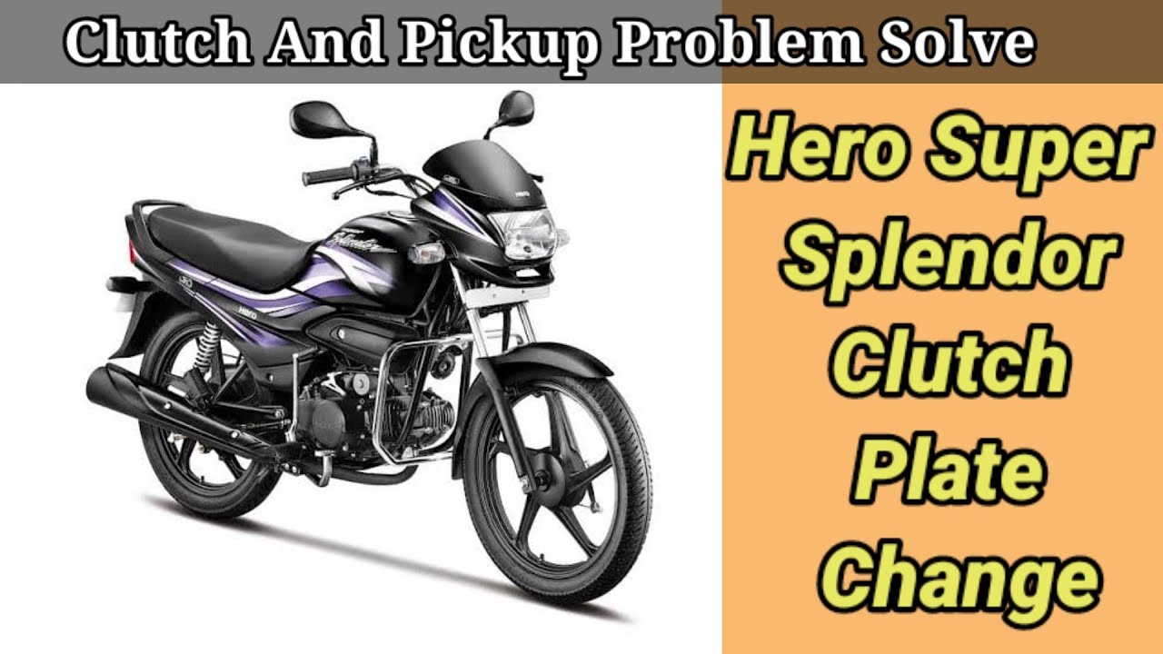 Hero Super Splendor Clutch Plate Change/Cluch And Pickup Problem Solve! Mileage Increase