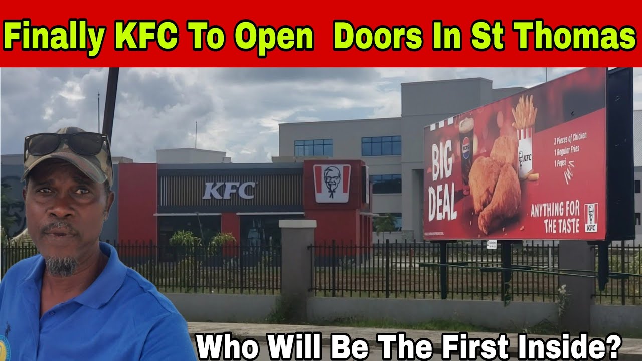 ЭТО ВАЖНОЕ СОБЫТИЕ ДЛЯ KFC В СЕНТ-ТОМАСЕ.