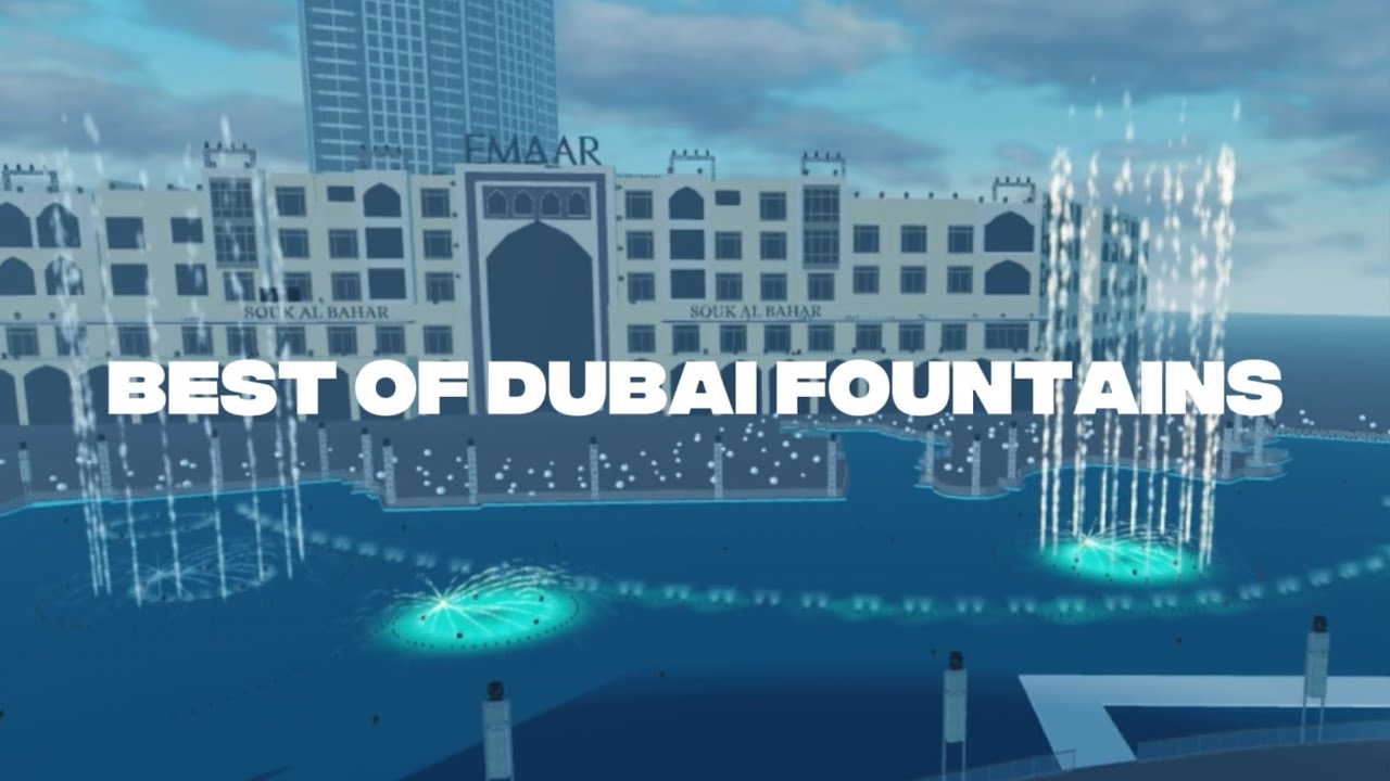 Best of Dubai fountains Part. 1