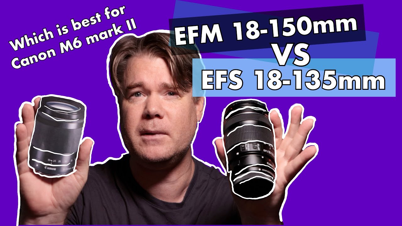 EF-M 18-150mm STM VS EF-S 18-135mm STM | Best Super Zoom for Canon M6 mark II