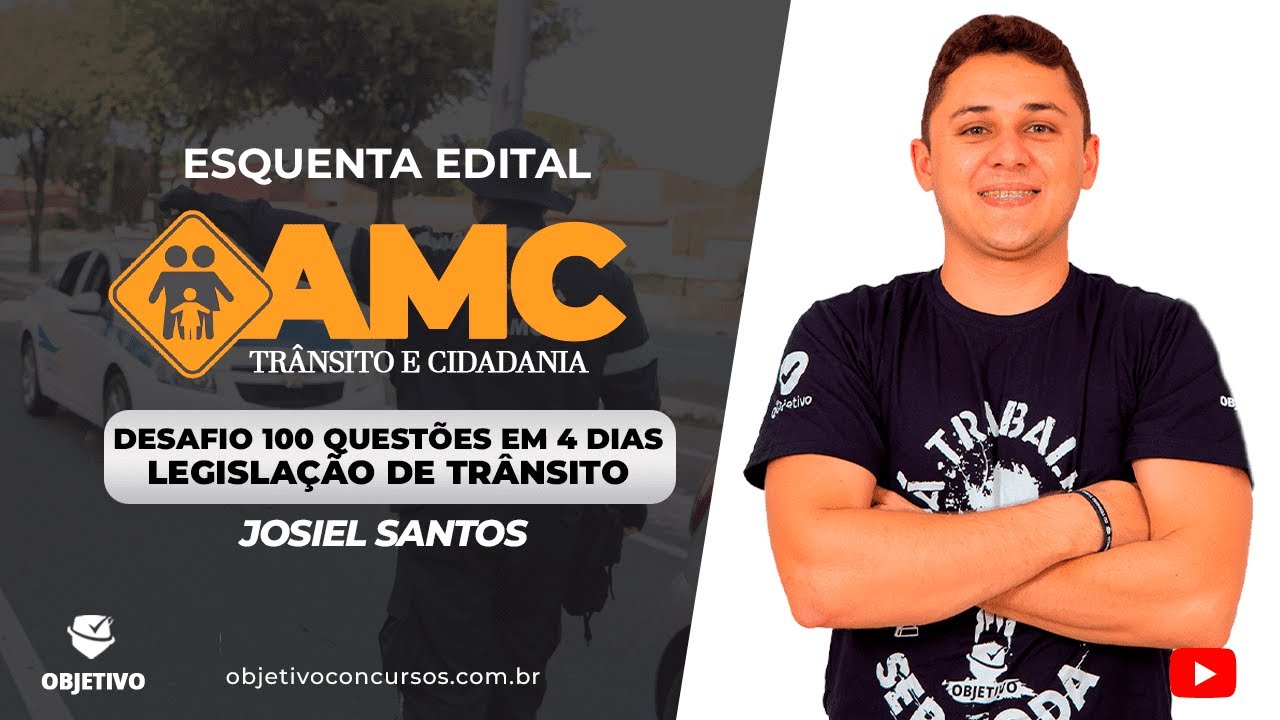 DESAFIO 100 QUESTÕES EM 4 DIAS AMC - PARTE II | Legislação de Trânsito - Prof. Josiel Santos.