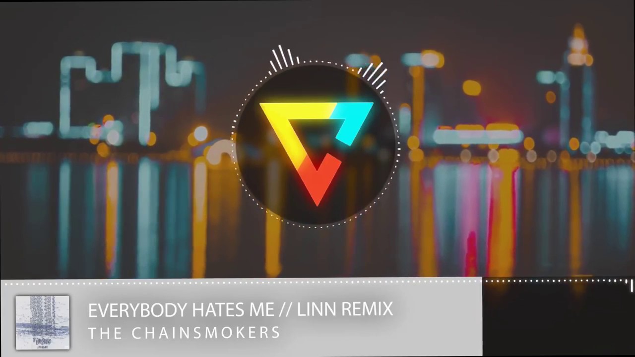 The Chainsmokers - Everybody Hates Me // Linn Remix