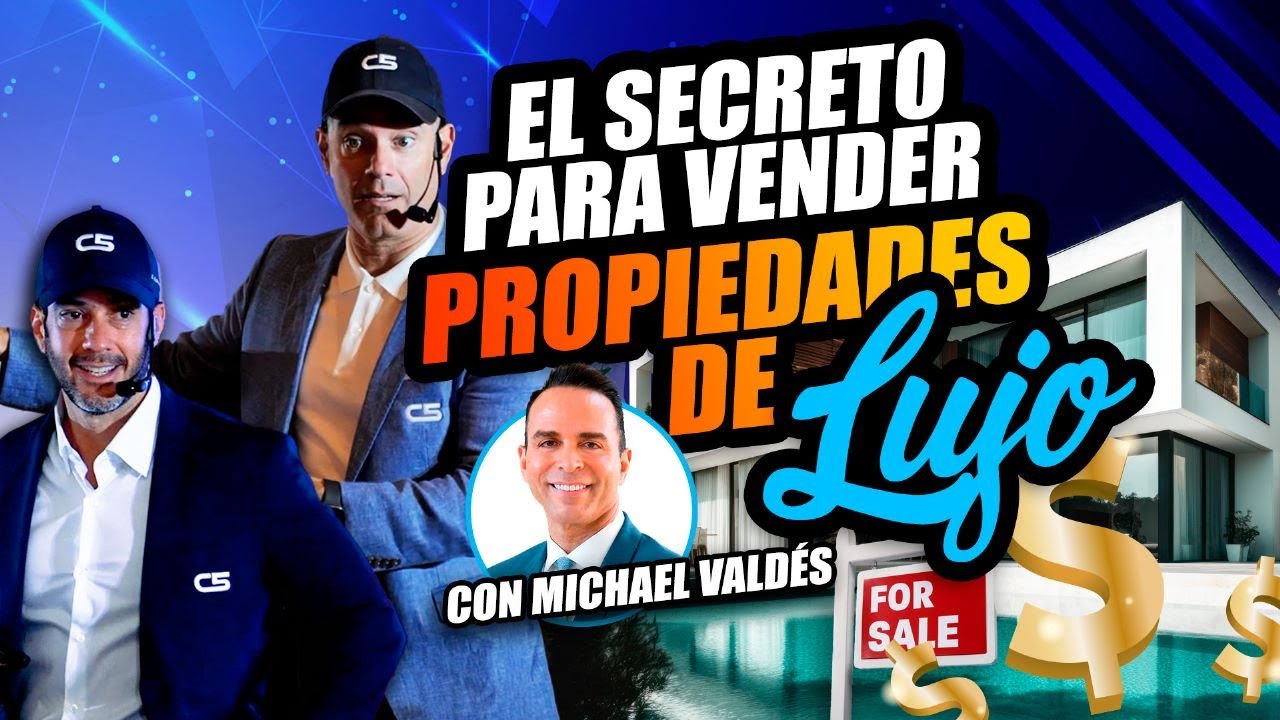 Cómo Vender Propiedades de Lujo | Con Michael Valdés | Retiro Inmobiliario