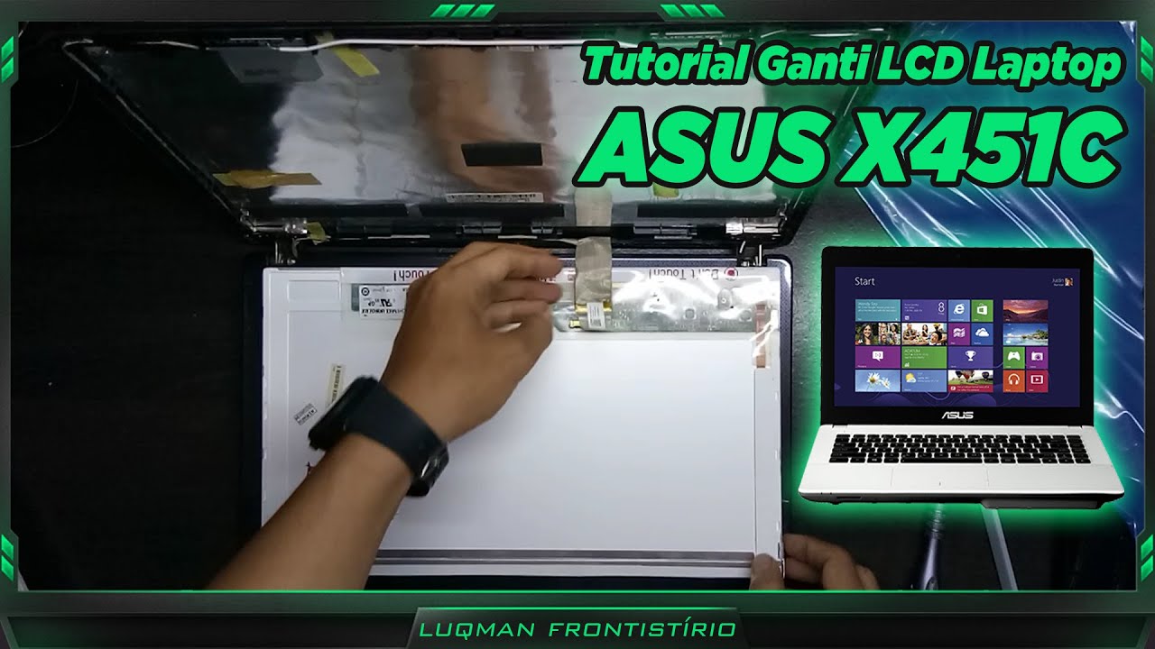 Cara Ganti LCD Asus X451C | Screen Replacement Asus X451C X451CA
