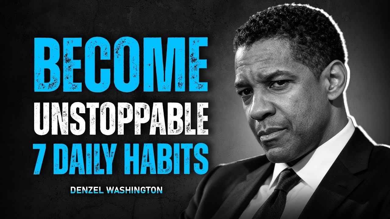 Become Unstoppable By Adopting These 7 Daily Habits