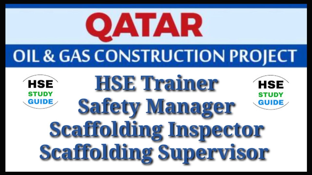 Safety Jobs Vacancy | HSE Trainer Jobs | Safety Manager Job | Scaffolding Inspector Job | Gulf Jobs
