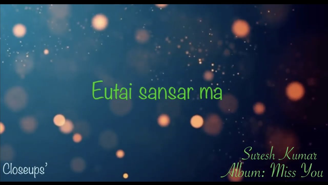 Eutai sansar ma | Suresh Kumar | kara0ke version