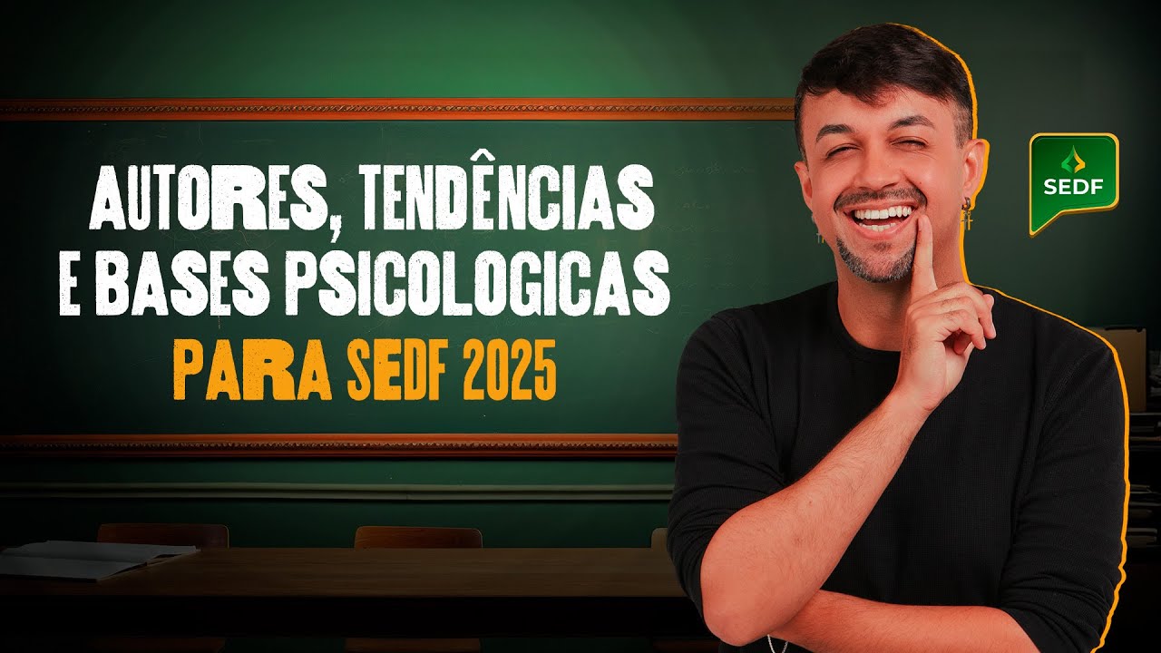 AUTORES, TENTEDÊNCIA E BASES PSICOLÓGICAS PARA SEDF | Prof: Fernando Sousa