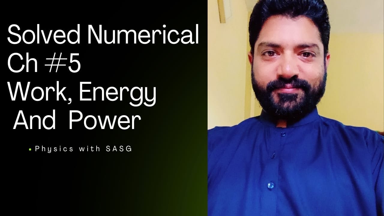 Solved Numerical | CH # 5 Work, Energy and Power | XI Karachi Board | New Book 2026