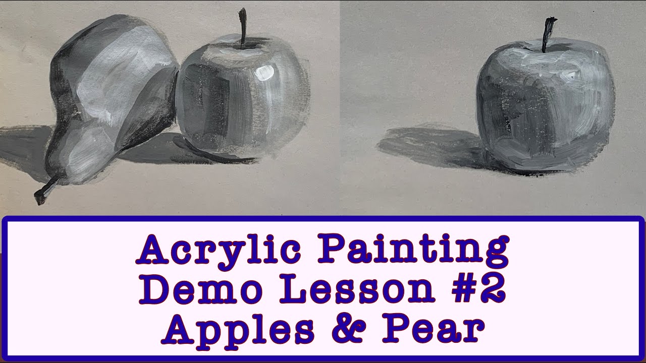 Acrylic Painting Class #1 Apples & Pear