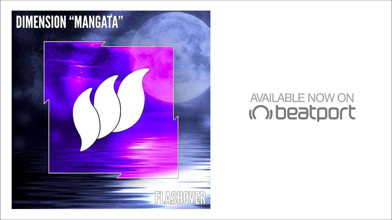 Dimension - Mangata (Original Mix) [Flashover Recordings] [OUT NOW]