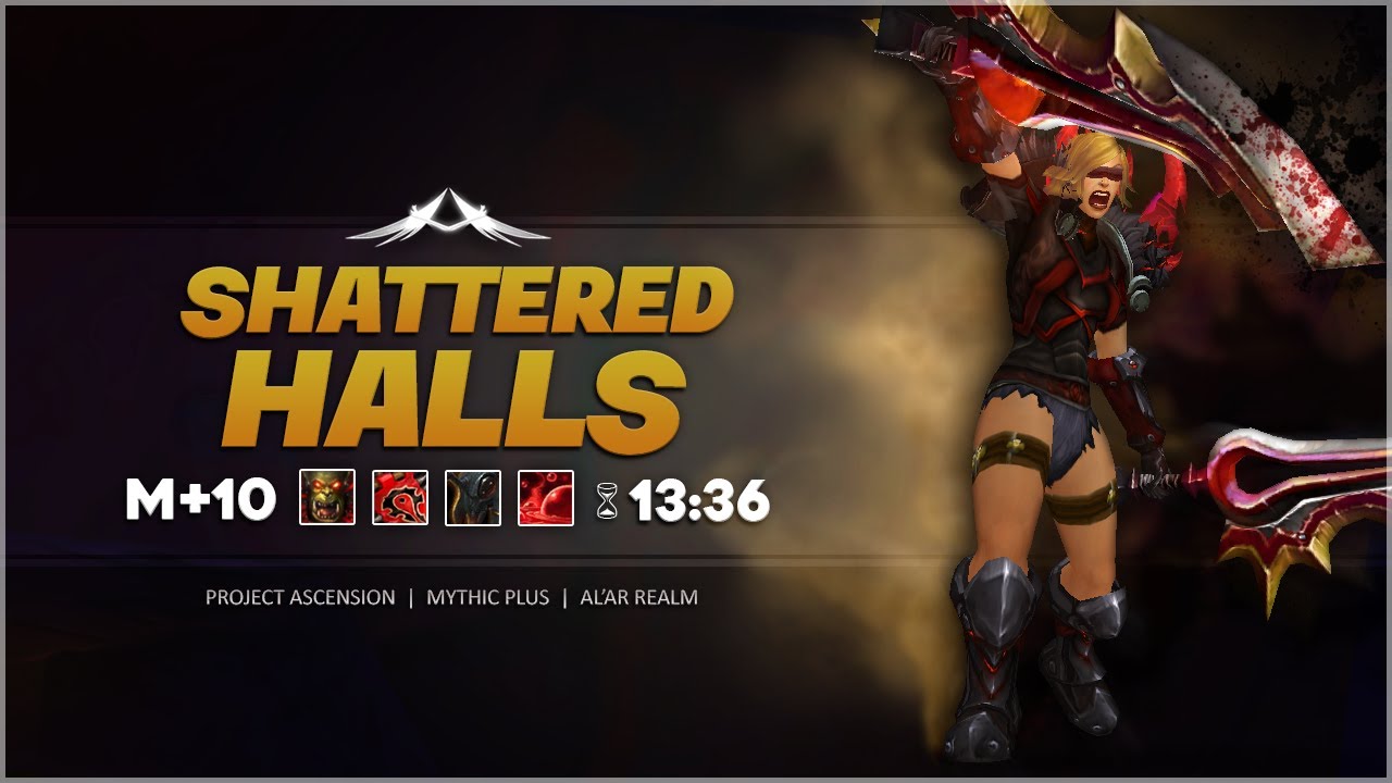 Project Ascension: Mythic + 10 Shattered Halls - 13:36 - Titanic Mutilate POV