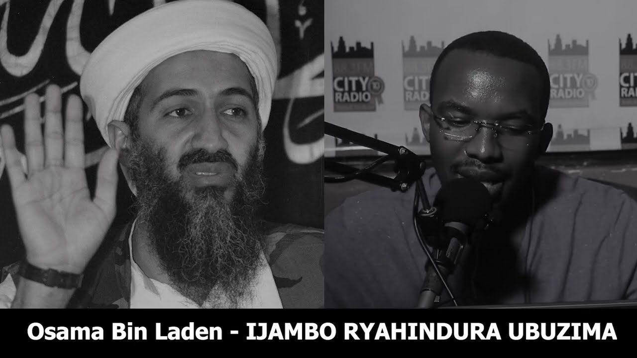 Osama bin Laden - IJAMBO RYAHINDURA UBUZIMA EP433