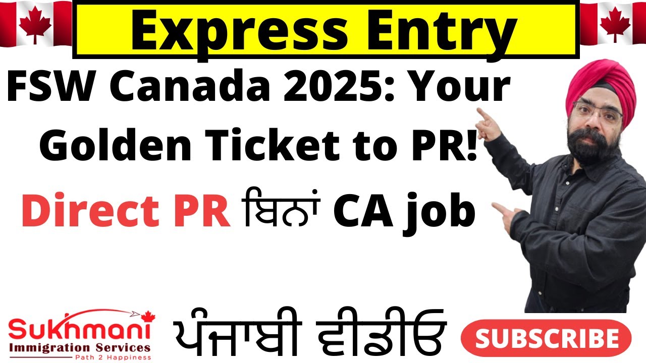 Federal Skilled Worker (FSW) Program Explained||Punjabi Video||Sukhmani Immigration||