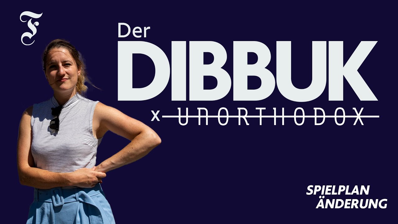 F.A.Z.-Spielplan&auml;nderung &ndash; Folge 2: Besessen vom Theater | &laquo;Der Dibbuk&raquo; von Salomon Anski