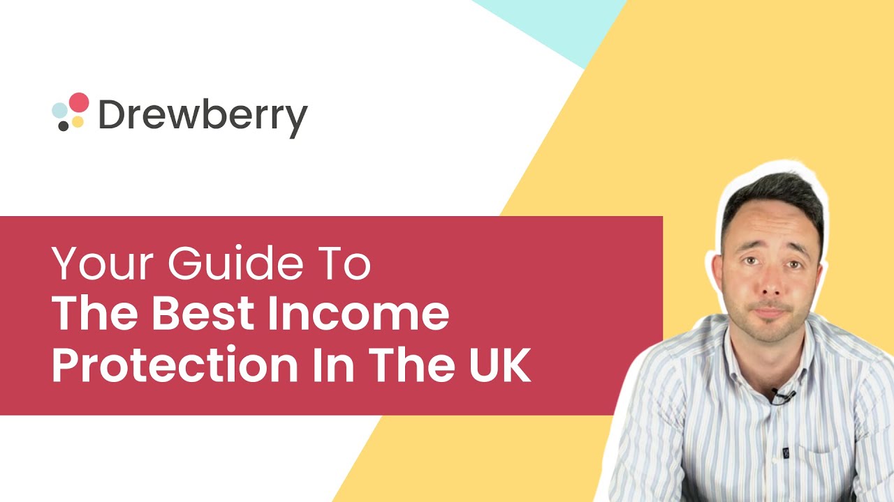 What Is The Best Income Protection In The UK? :: Drewberry&trade;