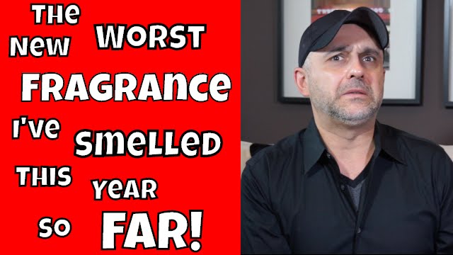 The Worst New Fragrance I've Smelled This Year So Far 😩 😤 😠 😡 😭 😓 😪 😬 🤐