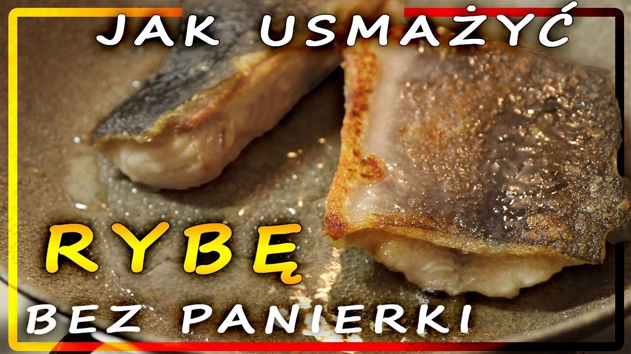 Jak usmażyć RYBĘ BEZ PANIERKI żeby się nie rozpadała