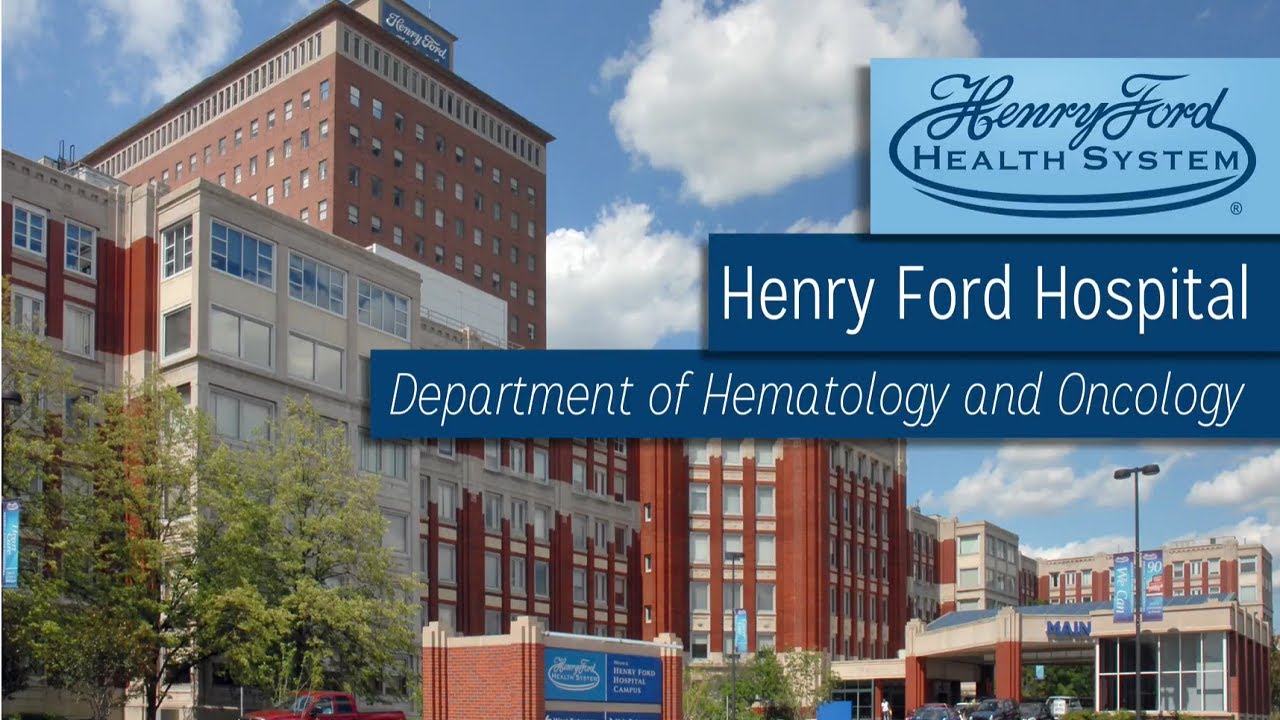 Hematology Oncology Fellowship at Henry Ford Hospital