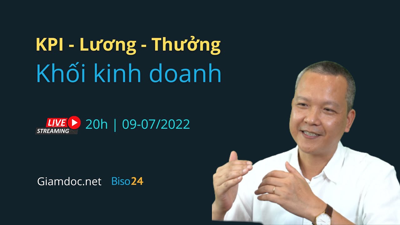 BSC - KPI và chính sáchh Lương, Thưởng cho nhân sự khối kinh doanh