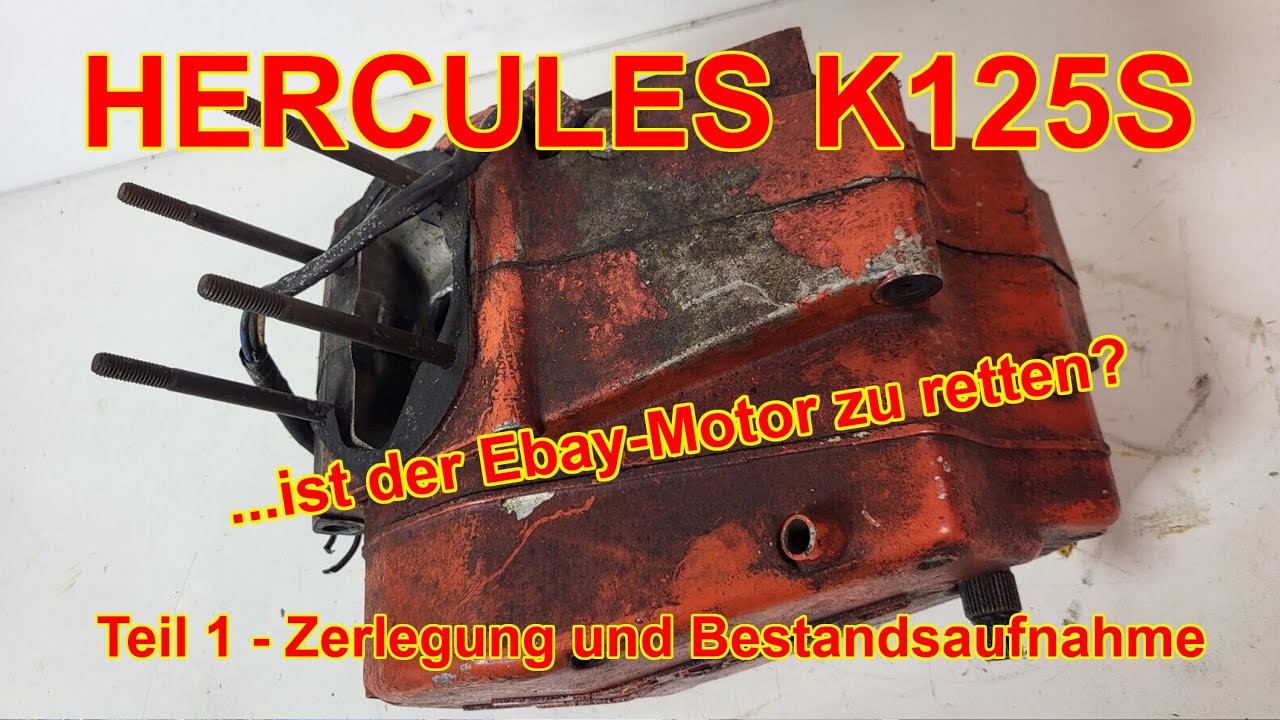 HERCULES K125S - Ebay Motor - Teil 01, die Zerlegung und Bestandsaufnahme