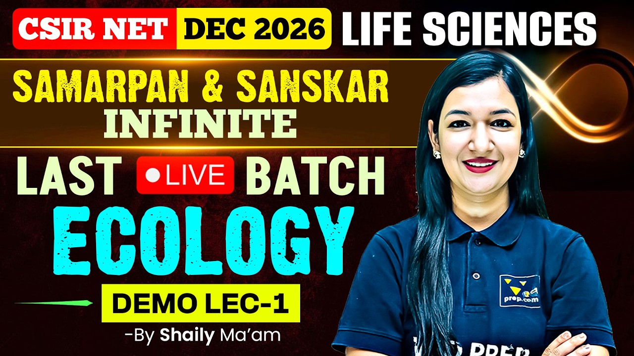 CSIR NET Dec 2026 Life Sciences | Ecology Demo Lec 1 | Samarpan & Sanskar INFINITE Last LIVE Batch