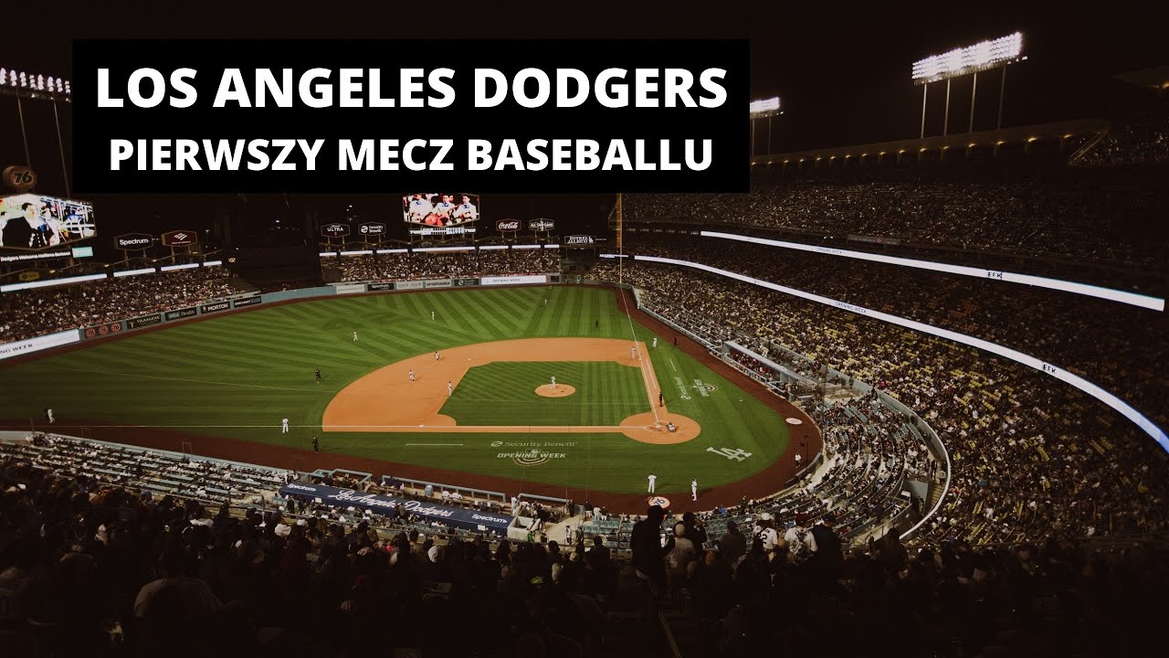 Los Angeles Dodgers - Mój pierwszy mecz baseballu!