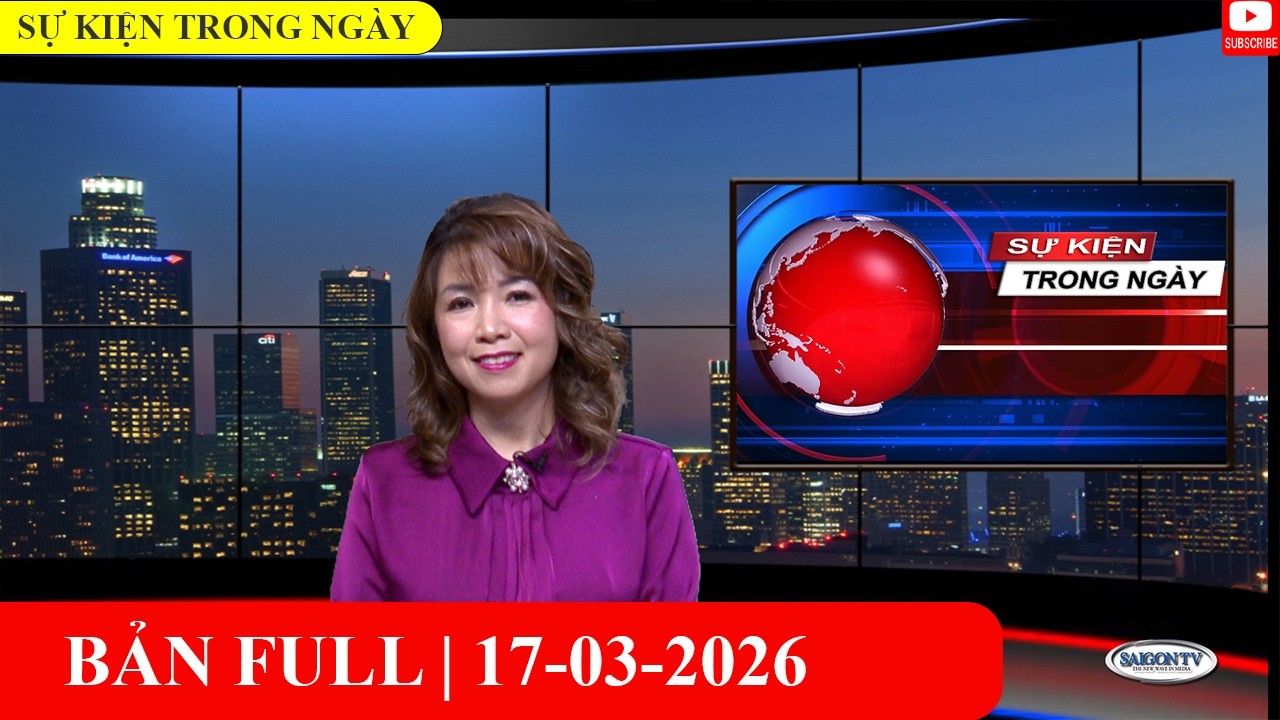 Sự Kiện 17/03/2026 | FULL🔴