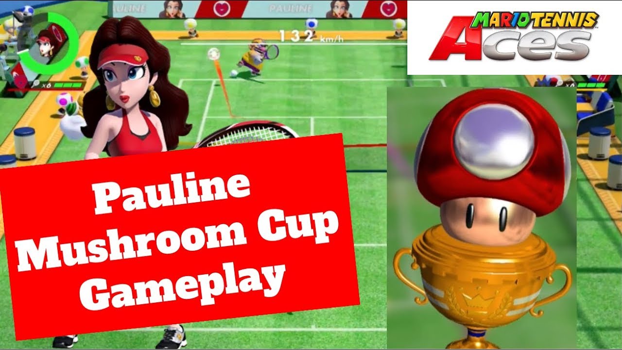 Mario Tennis Aces - Pauline Mushroom Cup Gameplay 🎾🏆💋