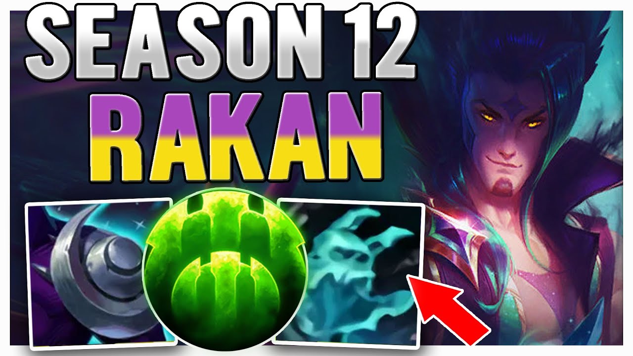 SEASON 12 RAKAN SUPPORT GUIDE