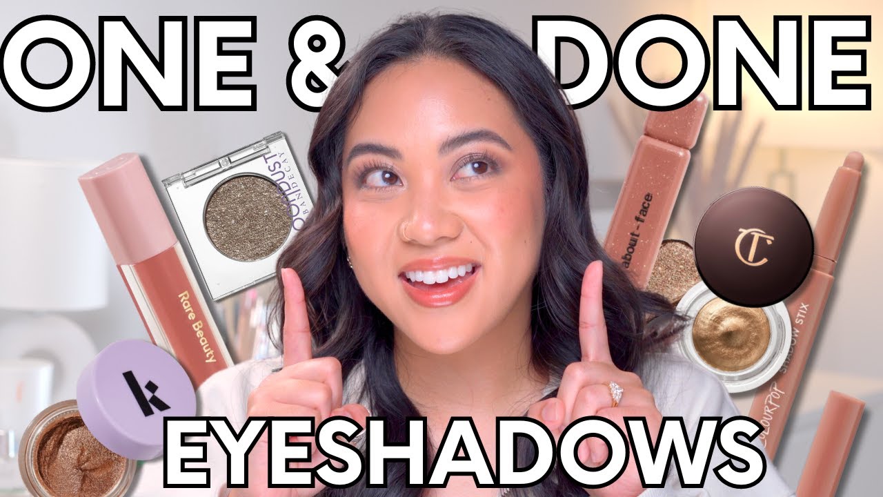 MY FAVORITE ONE AND DONE EYESHADOWS | CREAMS, LIQUIDS, POWDERS AND MORE!