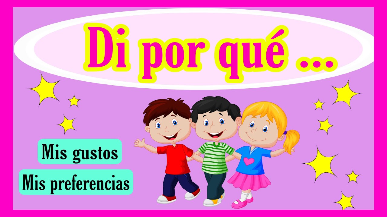 DI POR QUÉ 🗣 | Gustos y preferencias #Aprendeencasapreescolar
