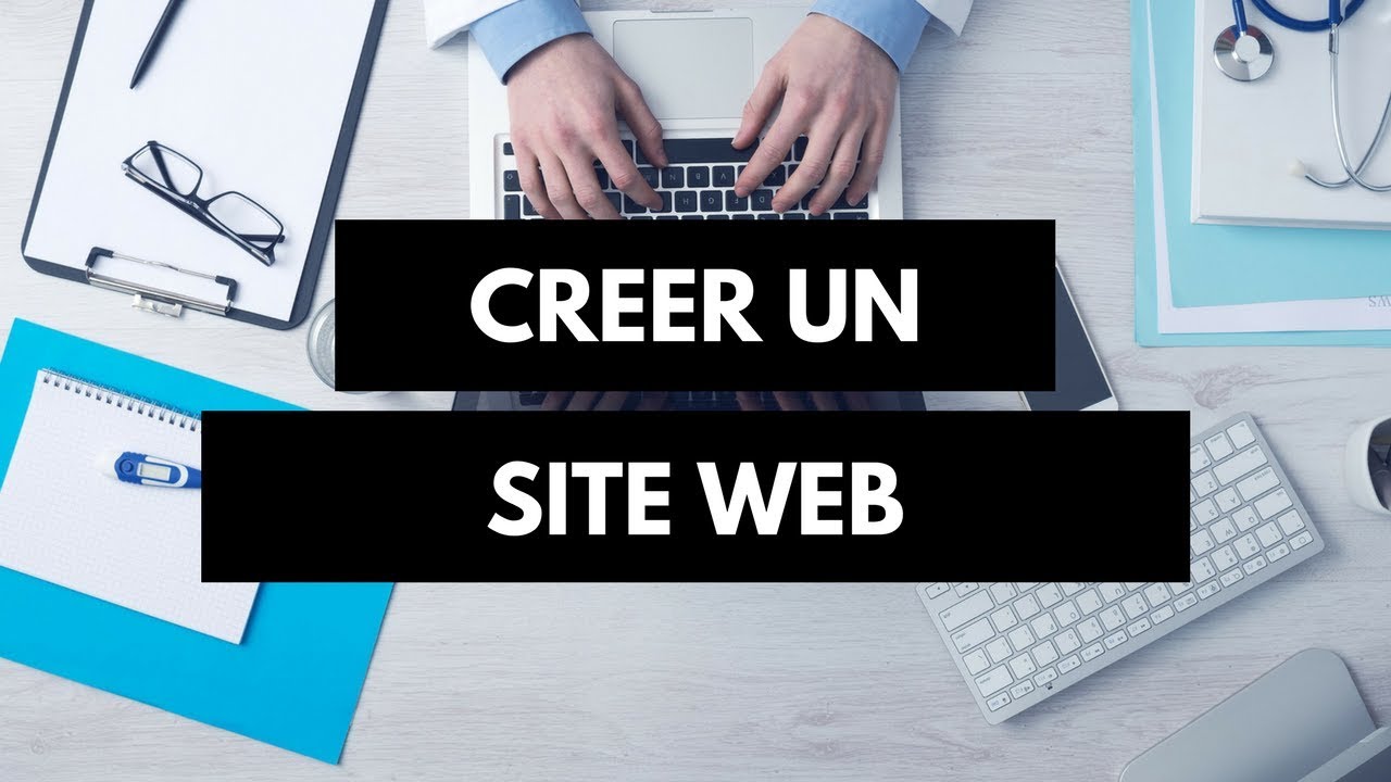 Comment créer un site web