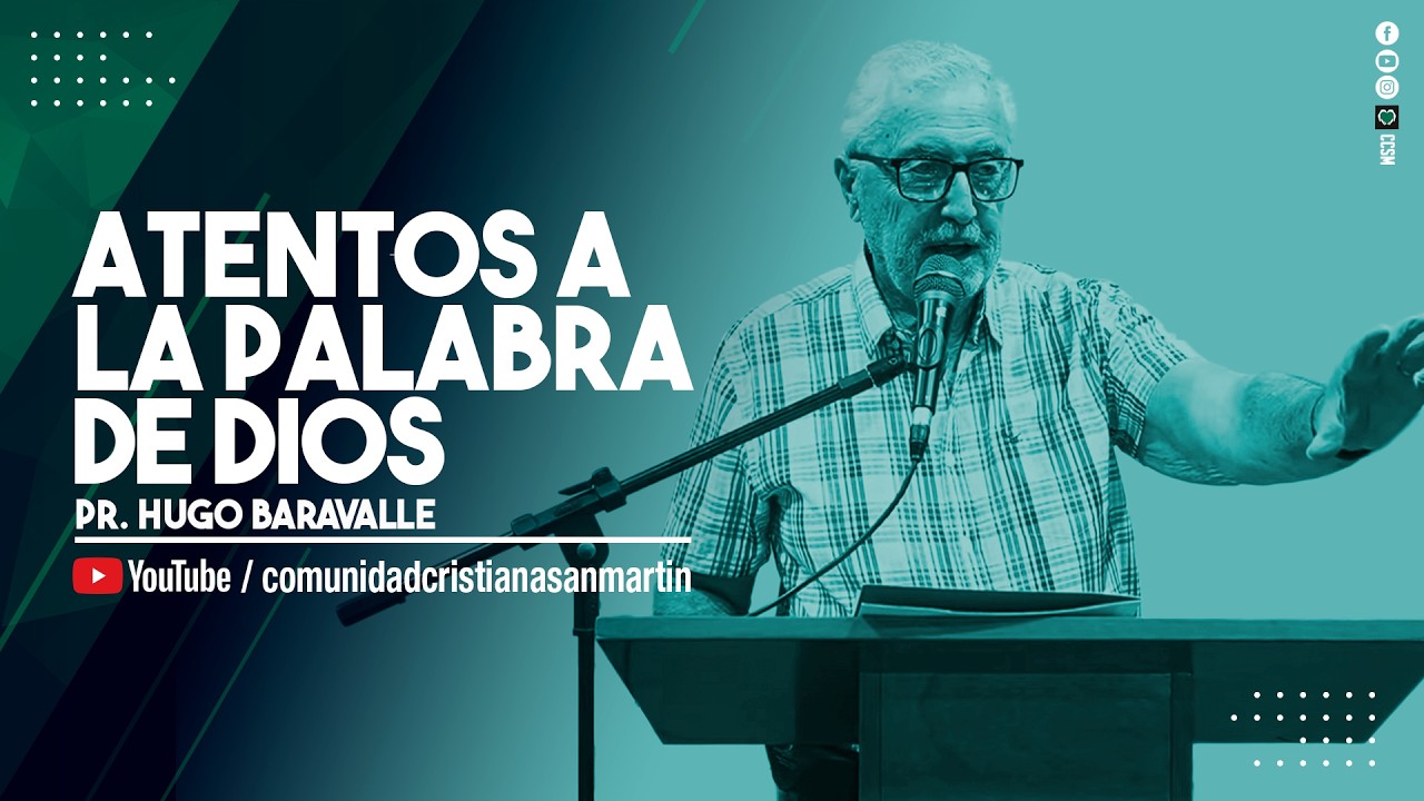 ATENTOS A LA PALABRA DE DIOS | Pr. Hugo Baravalle | CCSM